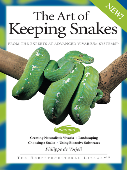 Title details for The Art of Keeping Snakes by Philippe De Vosjoli - Available